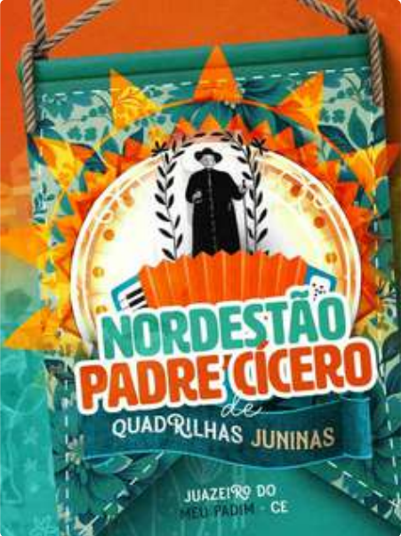 Nordestão Padre Cícero de Quadrilhas Juninas